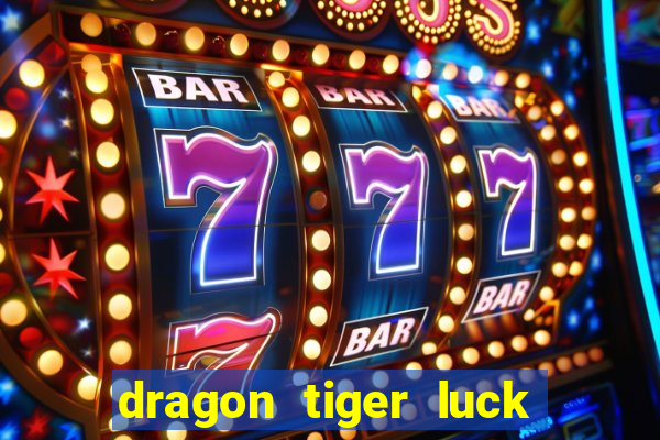 dragon tiger luck demo dinheiro infinito